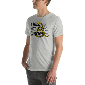 I will Not Comply Unisex t-shirt